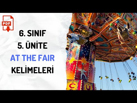 6. SINIF İNGİLİZCE 5 ÜNİTE AT THE FAIR KELİMELER - QUIZ + PDF
