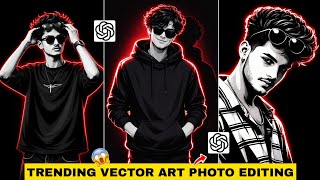 Trending Vector Art Photo Editing | Chatgpt Viral Vector Art Photo Editing Prompts | Chatgpt Prompt