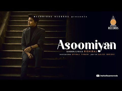 Rishi Singh : Asoomiyan (Official Video) | Indian Idol  | Aviraj Tiwari | New Song