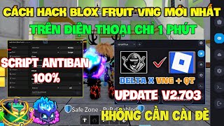 How to Hack Roblox VNG Blox Fruit on Phone, iOS and PC - Install Delta x VNG Antiban 19/1 and New...