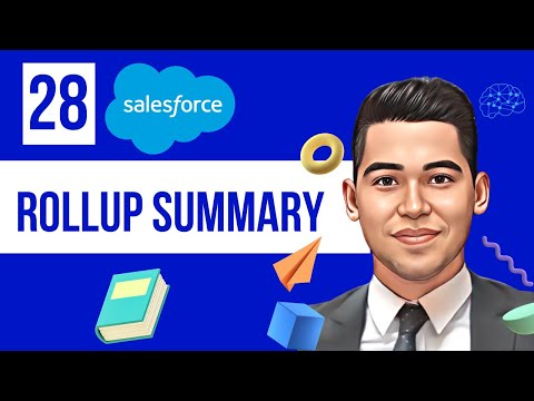 Rollup Summary | Salesforce Tutorials