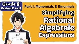 Grade 8 MATH Term 1 Week 6, 7, 8: Simplifying Rational Algebraic Expressions Part 1 | MATATAG - Q1