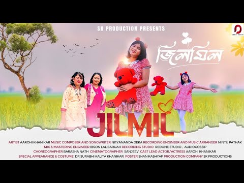 JILMIL - Aarohi Khanikar | Nityananda Deka | SK Production