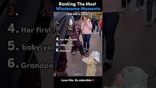 Ranking The Most Wholesome Moments💝