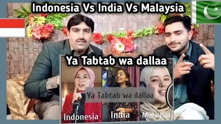 who song is better|| Ya Tabtab wa dallaa Pakistani Reaction