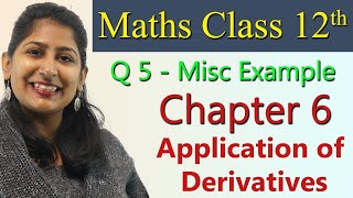 Misc Ex. 5 - Application of Derivatives - Chapter 6 - Maths Class 12th NCERT Solutions