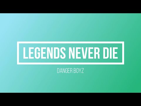 Legends Never Die