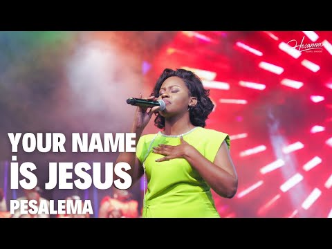 Your Name Is Jesus(Live)- Hosanna Gospel Singers ft. Pesalema