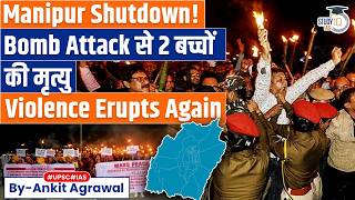What's behind the latest unrest in Manipur? Ankit Agrawal Study IQ
