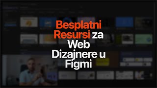 BESPLATNI Resursi u Figmi za Web Dizajnere 🚀