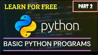 BASIC PYTHON PROGRAM| FOR BEGINNER | LEARN FOR FREE | SCHOOL PROJECTSV | PART 2 #pythonforbeginners
