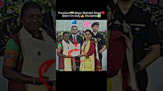 Major Rishabh Singh Sambyal Silently On Duty✅⚡#shorts President Droupadi Murmu🇮🇳 #army #indianarmy