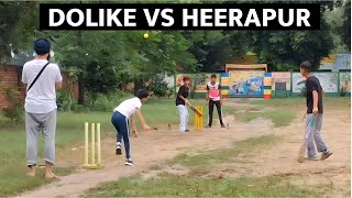 My Dolike Cricket Team Match || Dolike Sunderpur Vs Heerapur