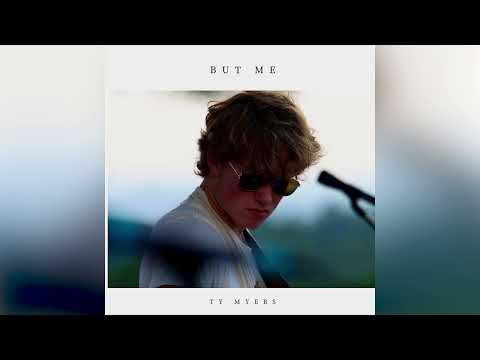 Ty Myers - But Me (Official Audio)