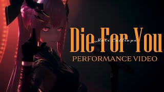 【Performance Video】Die For You - Mori Calliope