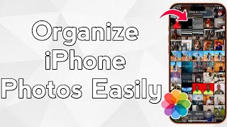 Organize iPhone Photos Easily (Best Method!)