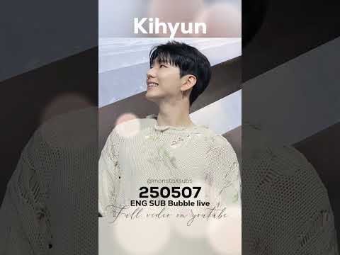 ENG SUB Kihyun Bubble live #monstax #kihyun #monbebe #kpop #shownu #jooheon #minhyuk #hyungwon #im
