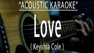 Love - Keyshia Cole (Acoustic karaoke)