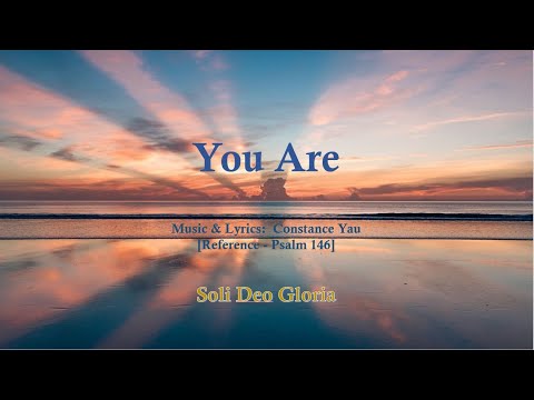 You Are  [Original Hymn Composition]