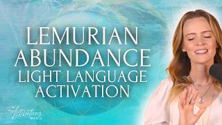 Lemurian Abundance Light Language Activation