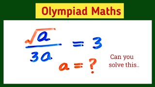√a/3a=3||USA Olympiad maths question|German Olympiad maths question||