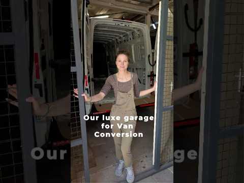 Our luxe garage for Van conversion