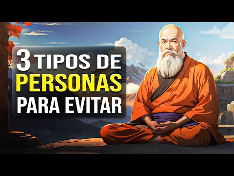 Tres Tipos de PERSONAS Para Evitar | Consejos Del Monje Zen