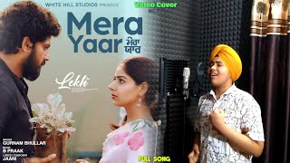 Mera Yaar || Lekh || #coversongs#trend#shorts #lekh #merayaar #newsongs #punjabi #songs