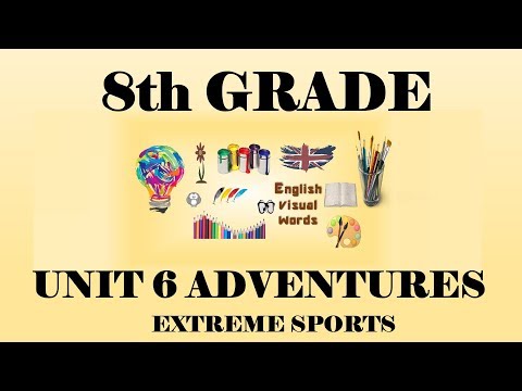 8th Grade Unit 6 Adventure - Extreme Sports  #7