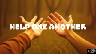 Help One Another – Uplifting Christian Song 2025