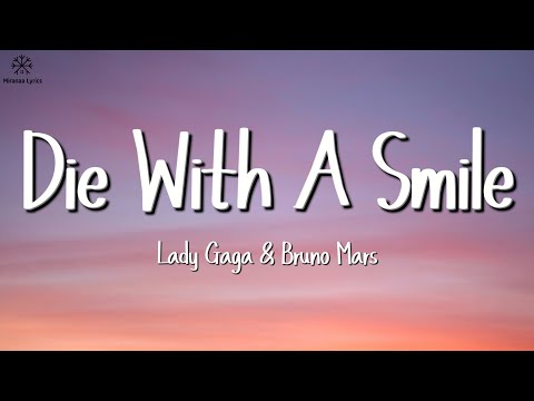 Lady Gaga, Bruno Mars - Die With A Smile (Lyrics)