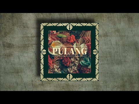PULANG - (VIDEO LYRIC)