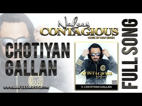 Chotiyan Gallan - Nafees  | Track 5 | CONTAGIOUS | Official Full Audio Song