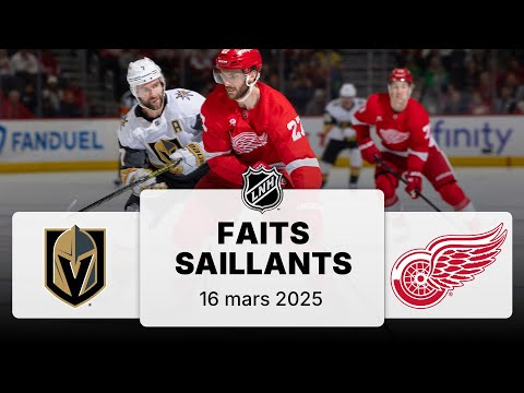 Golden Knights vs Red Wings 16/03 | Faits saillants