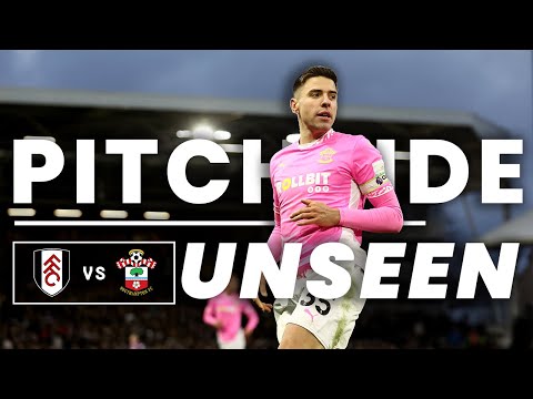 PITCHSIDE UNSEEN: Fulham 0-0 Southampton | Premier League