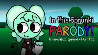 In this Sprunki PARODY! (A Parodybox: Sprunki - Moch Mix)