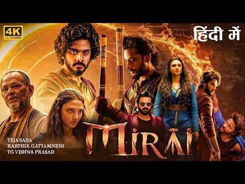 Mirai Full Hindi Movie | Teja Sajja | Karthik Gattamneni | TG Vishwa Prasad | New South Movie 2025