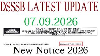 DSSSB LATEST UPDATE 09/07/2026 || DSSSB NEW NOTICE 2026