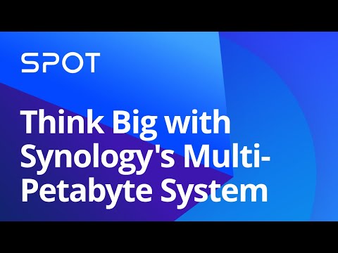 Think Big with Synology's Multi-Petabyte System | Synology Webinar UK