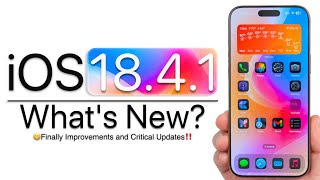 iOS 18.4.1 is Out! - What's New?