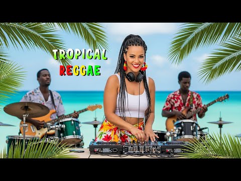 Uplifting Reggae to Brighten Your Day 🎶 Positive Island Vibes & Tropical Chill