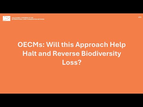 LP3: OECMs Key Considerations for Assessment and Implementation