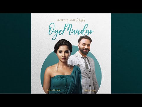 Oye Mundeyo - Shreya Ghoshal (from Wagha)