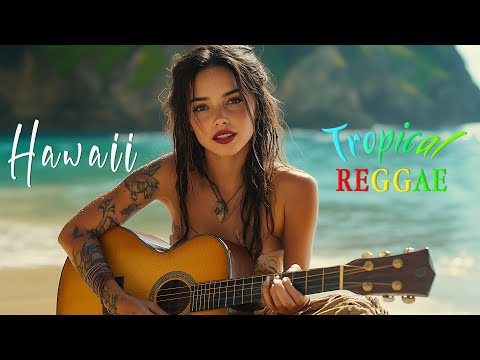 Tropical Reggae Vibes - Hawaiian Melodies Journey 🌴