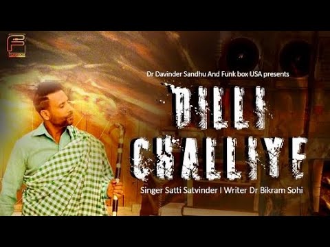 Satti Satvinder - Dilli Challiye (Official Video) | Funkbox USA