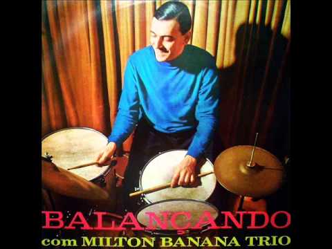 Balançando com Milton Banana Trio
