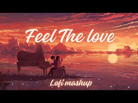 Feel The Love Mashup | Jay Guldekar | Atif Aslam | Late Night Mashup | RelaX-LofI