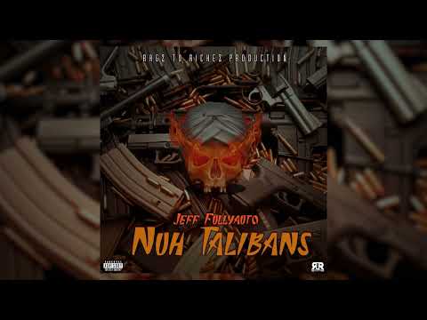 Jeff Fullyauto - Nuh Talibans (Official Audio)