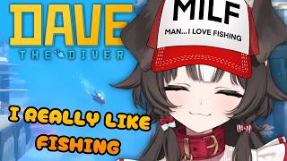 i really like fishing【Dave the Diver】