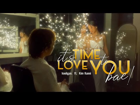 hooligan. & Kim Kunni - Time x Love You, Bae! (Special Mash-up)